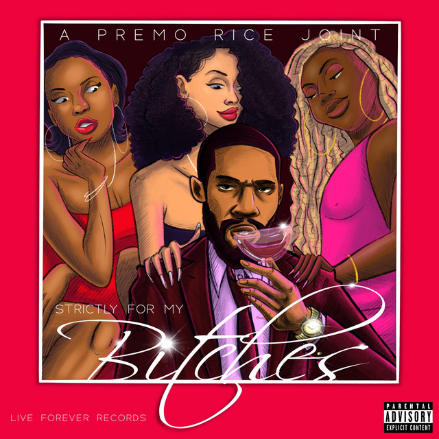 Premo Rice - Strictly For My Btches