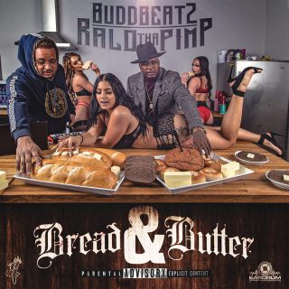 Ralo Tha Pimp & Buddbeatz - Bread And Butter
