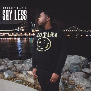 Ralphy Davis - Say Less