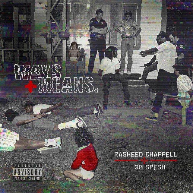 Rasheed Chappell & 38 Spesh - Ways And Means