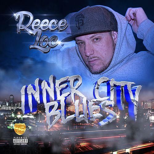 Reece Loc Inner City Blues