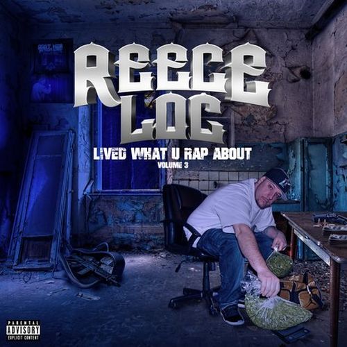 Reece Loc Lived What U Rap About Vol. 3