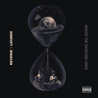 Reverie & Louden - Where The Darkside Ends