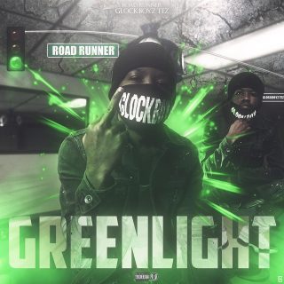 Roadrunner Glockboyz Tez - Greenlight