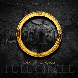 Rob G & GT Garza - Full Circle
