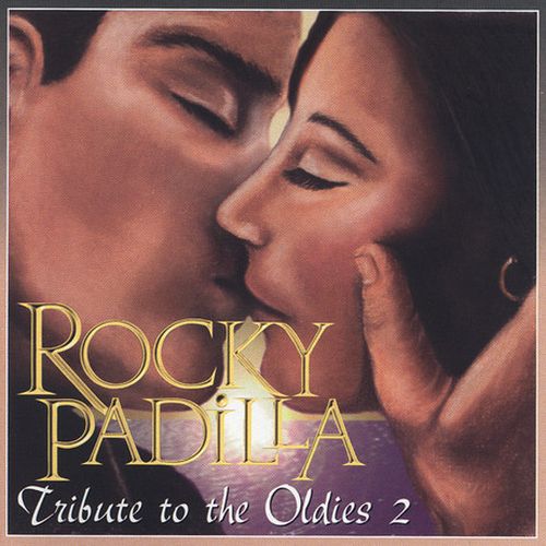 Rocky Padilla Tribute To The Oldies 2