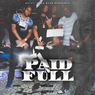 Roleygangblue - Paid N Full