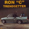 Ron C - Trendsetter (Front)