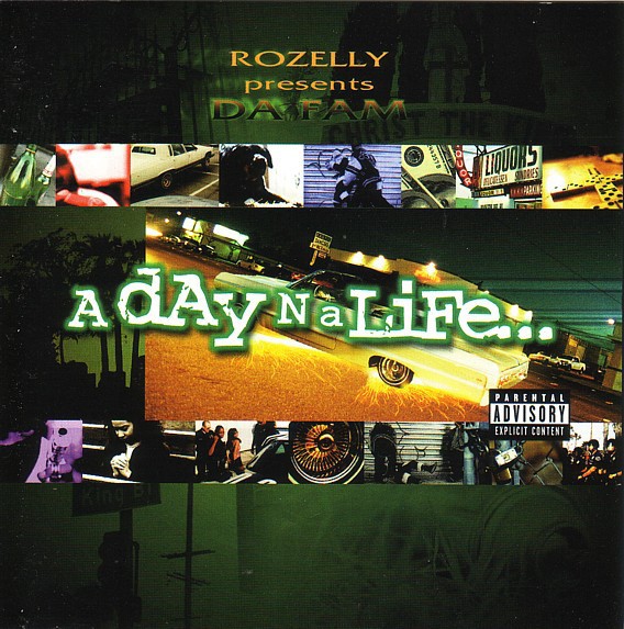 Rozelly Presents Da Fam - A Day N A Life (Front)