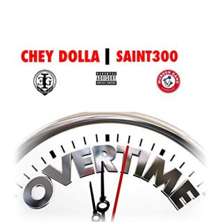 Saint300 & Chey Dolla - Overtime