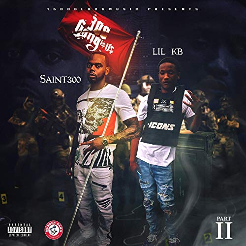 Saint300 & Lil KB - 300 Gang Is Us, Pt.2