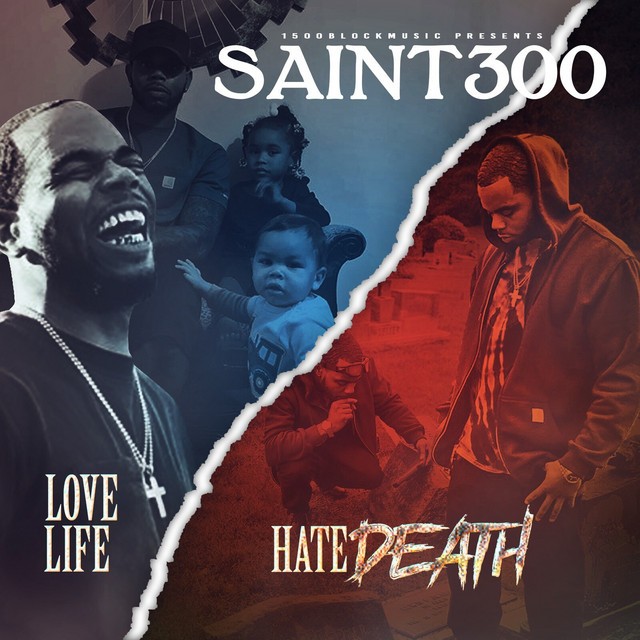 Saint300 - Love Life Hate Death