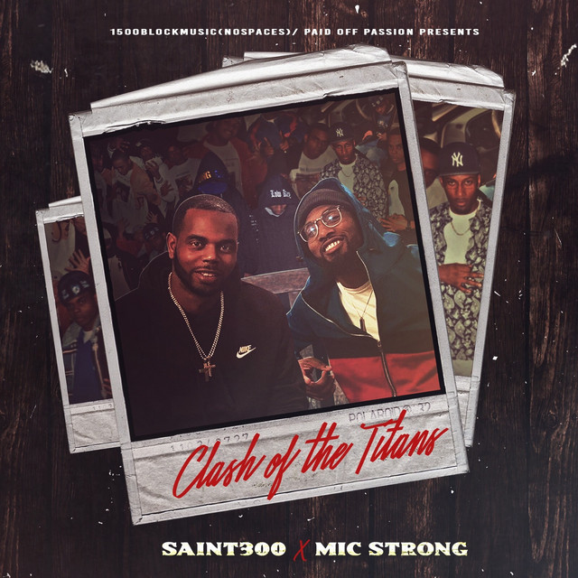 Saint300 & Mic Strong - Clash Of The Titans