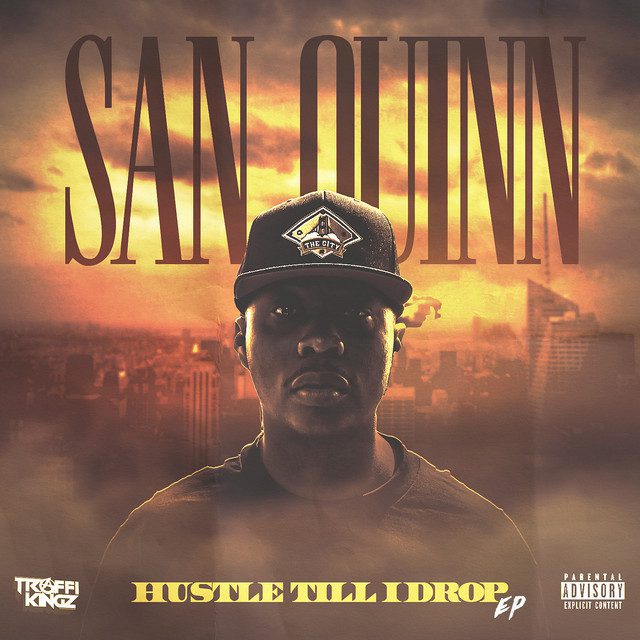 San Quinn - Hustle Til I Drop - EP