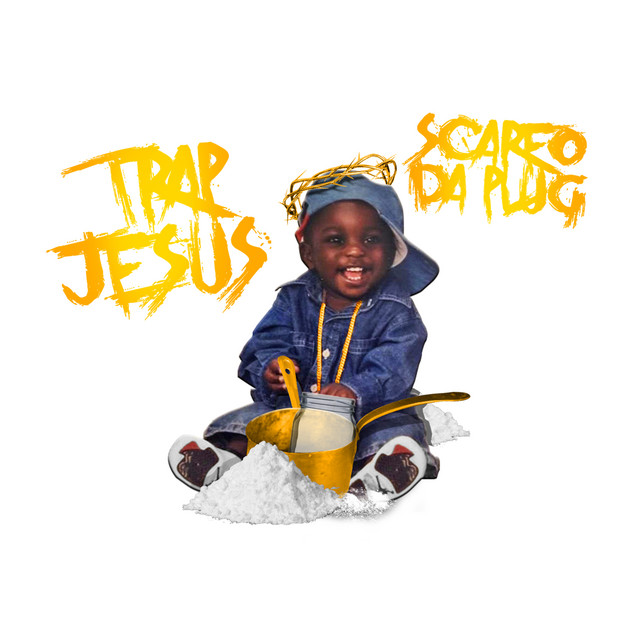 Scarfo Da Plug - Trap Jesus