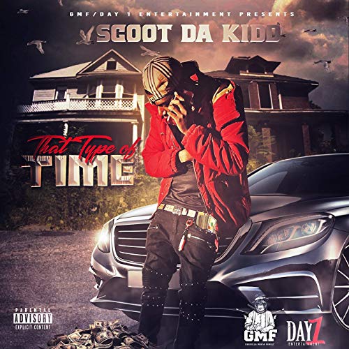 Scoot Da Kidd - That Type Of Time