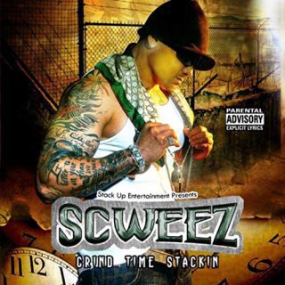 Scweez Grind Time Stackin