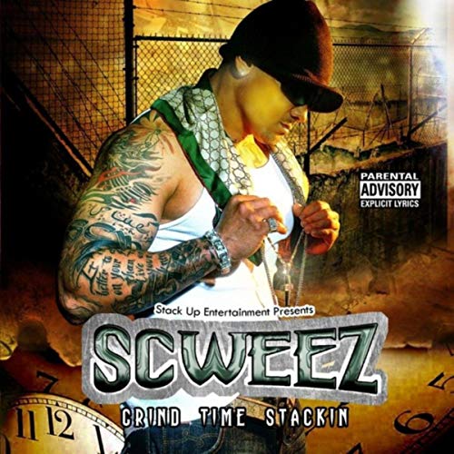 Scweez Grind Time Stackin