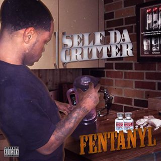 Self Da Gritter - Fentanyl