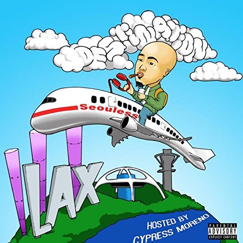 Seouless - Destination Lax (Hosted By Cypress Moreno)
