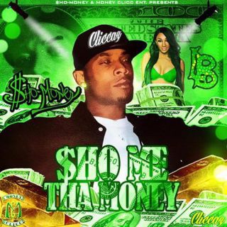 Sho-Money - Sho Me Tha Money ($.M.T.$.)