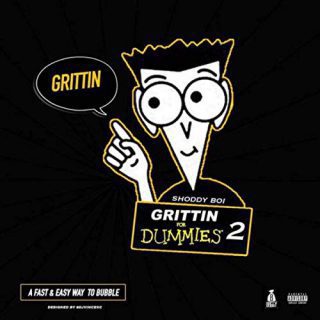 Shoddy Boi - Grittin For Dummies 2