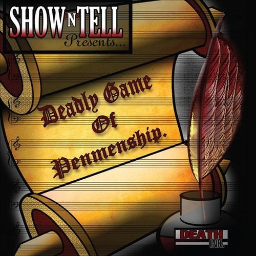 Show N Tell - Deadly Game Of Penmenship