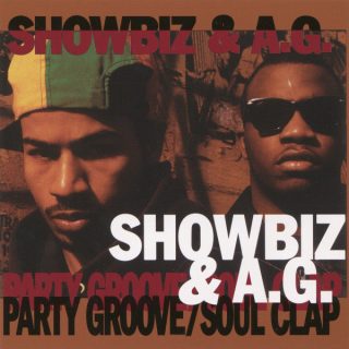 Showbiz & A.G. - Party Groove Soul Clap (RE)