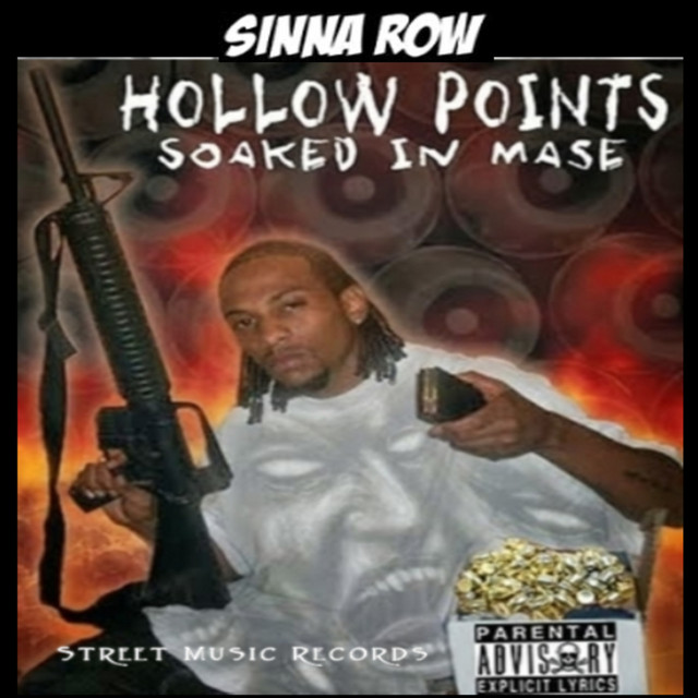 Sinna Row - Hollow Points Soaked In Mase