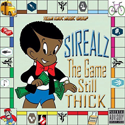 Sirealz The Game Still Thick