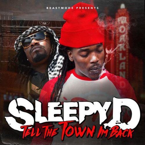 Sleepy D - Tell The Town I'm Back