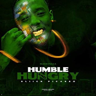 Sliick Pulla & GoldenMade Beats - Humble & Hungry