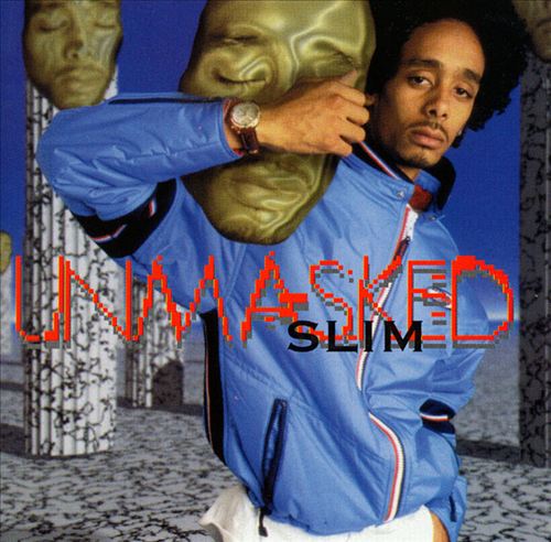 Slim - Unmasked (Front)