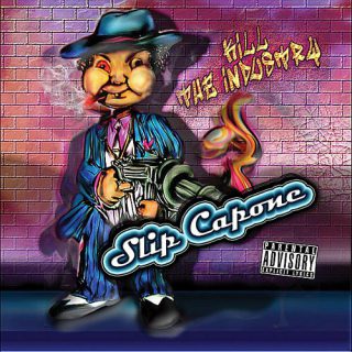 Slip Capone Kill The Industry