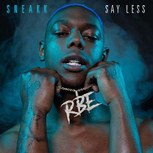 Sneakk - Say Less