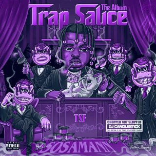 Sosamann - Trap Sauce The ChopNotSlop Remix