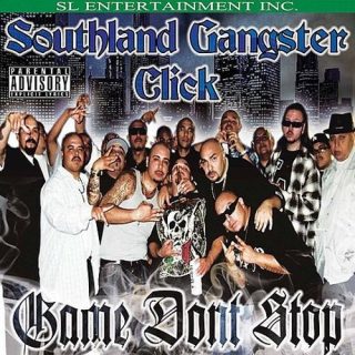 Southland Gangster Click - Game Don't Stop