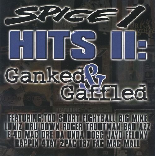 Spice 1 Hits II Ganked Gaffled Front