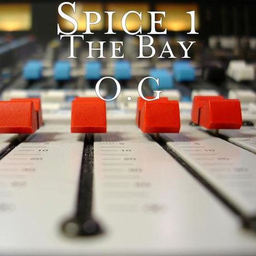 Spice 1 The Bay O.G