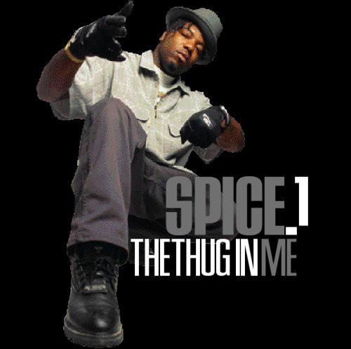 Spice 1 The Thug In Me