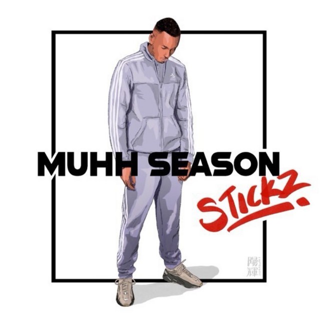 Stickz - Muhh Season