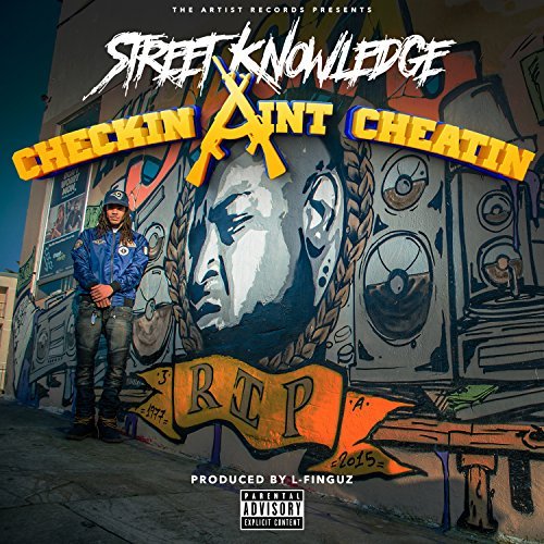 Street Knowledge - Checkin Ain't Cheatin