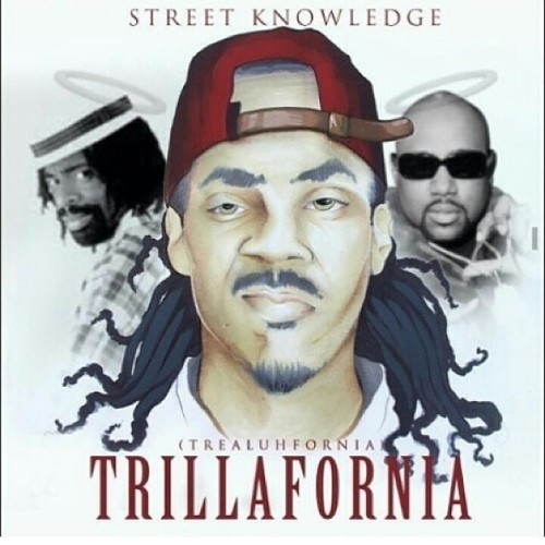 Street Knowledge - Trillafornia