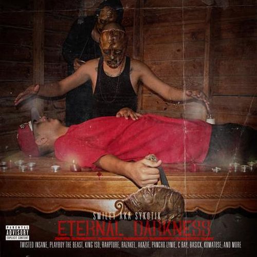 Sykotik, Twisted Insane, King Iso, Razakel & Playboy The Beast - Eternal Darkness