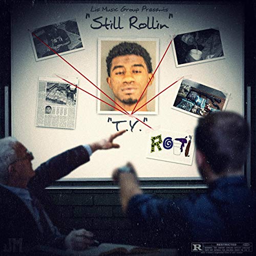 TY - Still Rollin'