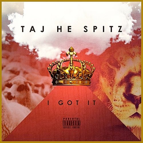 Taj He Spitz I Got It