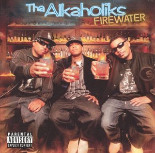 Tha Alkaholiks - Firewater (Front)