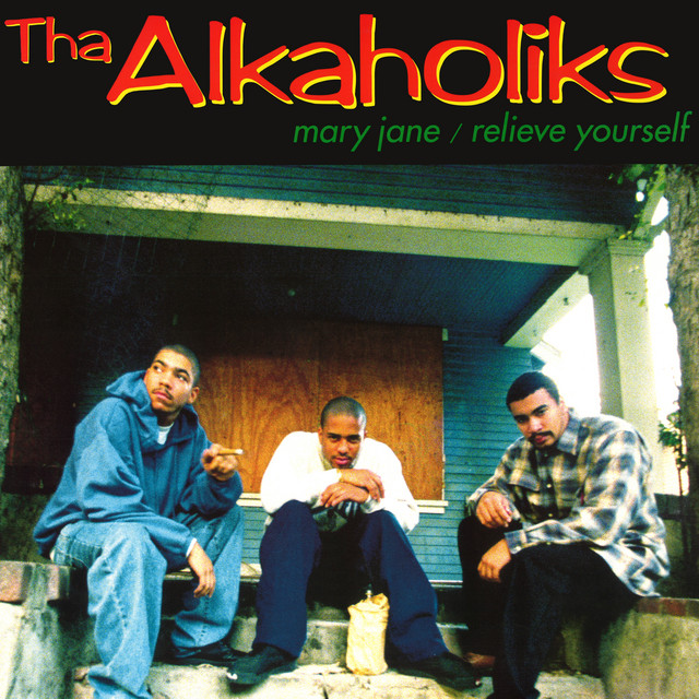 Tha Alkaholiks - Mary Jane Relieve Yourself