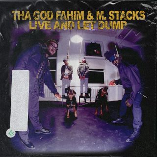Tha God Fahim & M. Stacks - Live And Let Dump