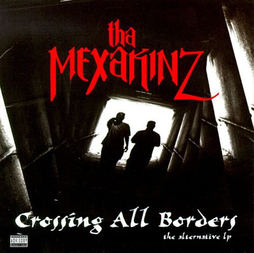 Tha Mexakinz - Crossing All Borders